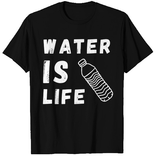 Water Is Life Save Water Save The Planet Earth T Shirts
