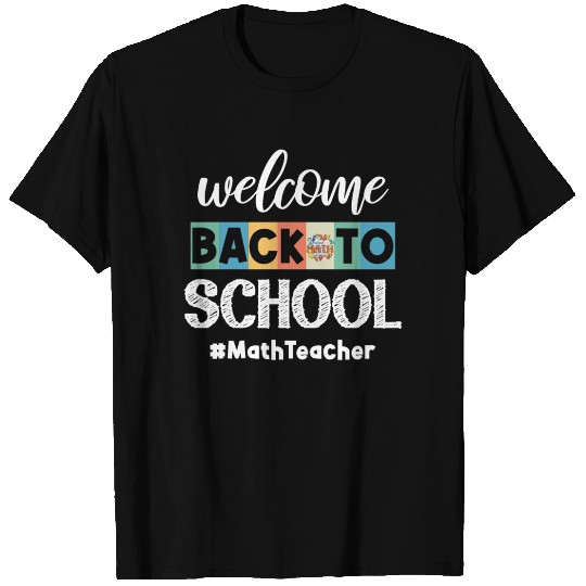 Welcome Back to School Math Teacher Student Cooler T Shirts