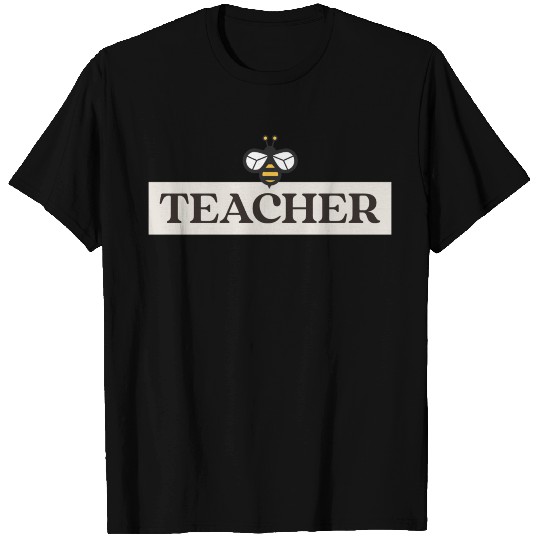 TEACHER and Bee T Shirts