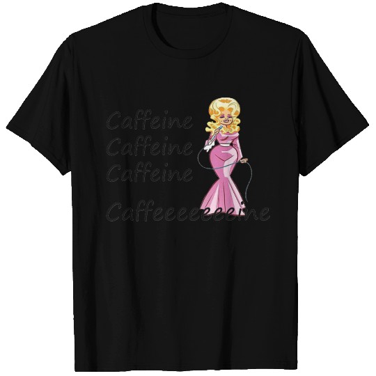 Dolly Parton fan; coffee drinker; caffeine T Shirts