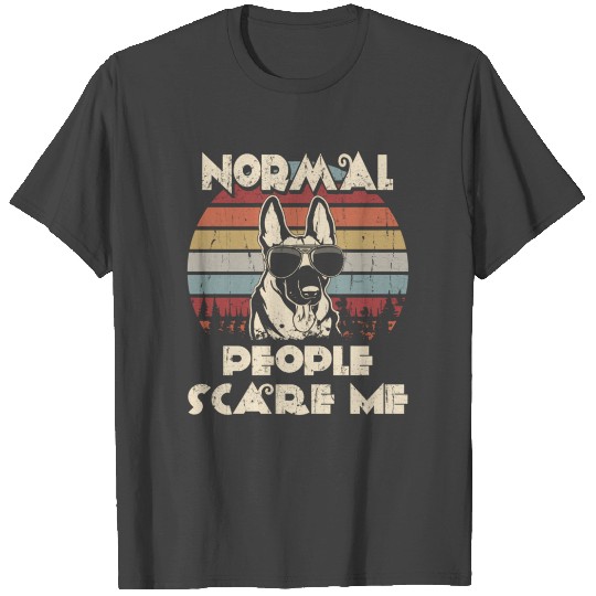 Normal People Scare Me Not My Belgian Malinois T Shirts