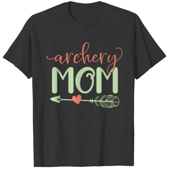 Archery Mom Archer Mom Bow Shooting T Shirts