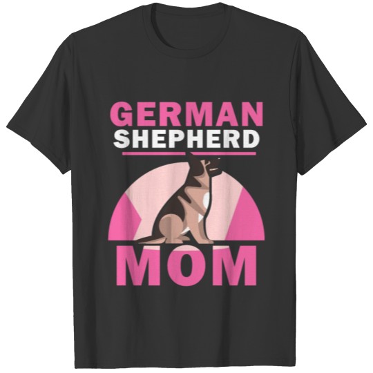 German Shepherd Mom Cute Dog German Sheperd Pet T Shirts