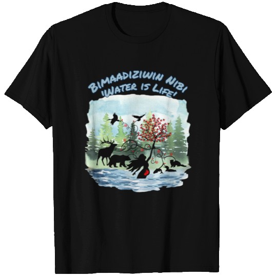 Water is Life T Shirts