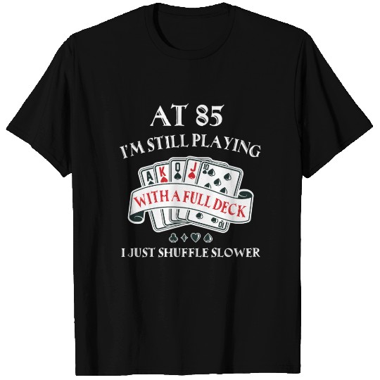 85Th For 85 Playing Cards T Shirts