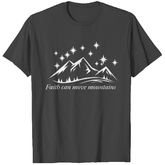 Faith can move mountains Christian design T Shirts