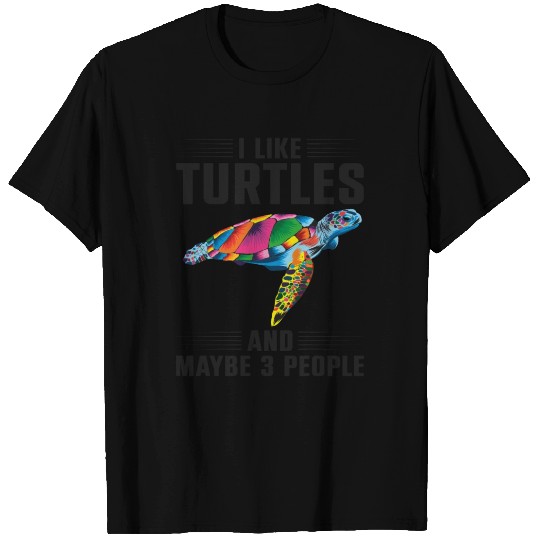 Sea Turtle Tortoise I Like Turtles T Shirts