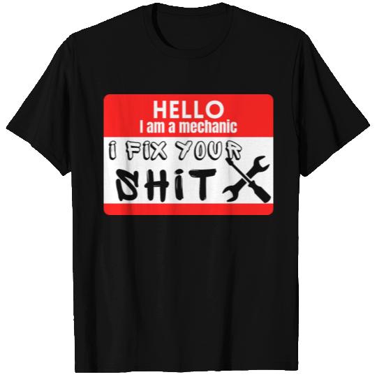 graffiti Hello I am a mechanic I fix your shit T Shirts