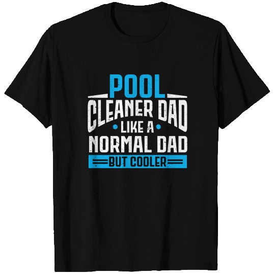 Pool Cleaner Maintenance Swimming Pool Expert T Shirts