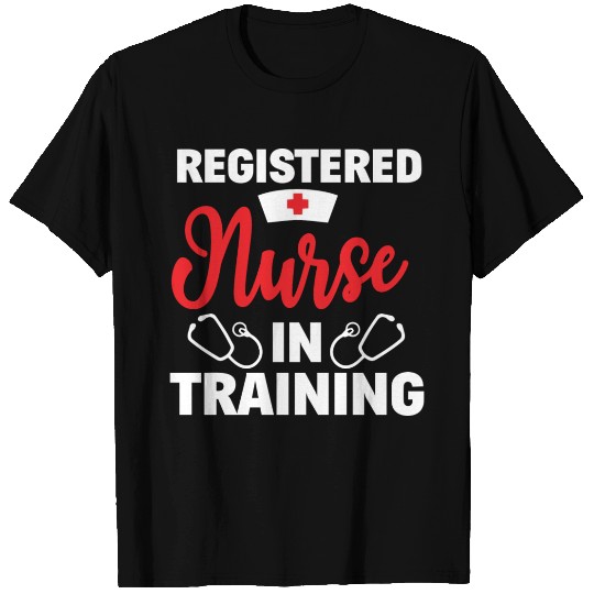 Registered Nurse In Training Nursing Student T Shirts