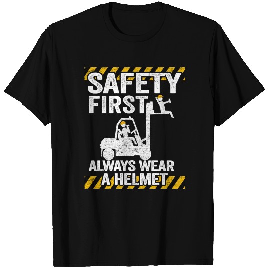 Safety First Funny Forklift Operator Driver T Shirts