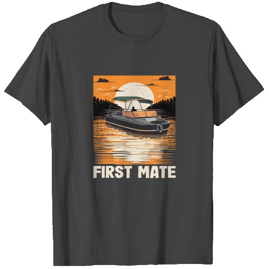 First Mate Motorboating Squad Lake Life Pontoon T Shirts