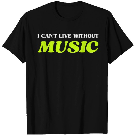 I can't live without music lemon yellow texted T Shirts