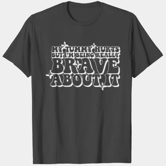 Tummy Ache Survivor My Tummy Hurts Funny Lactose T Shirts