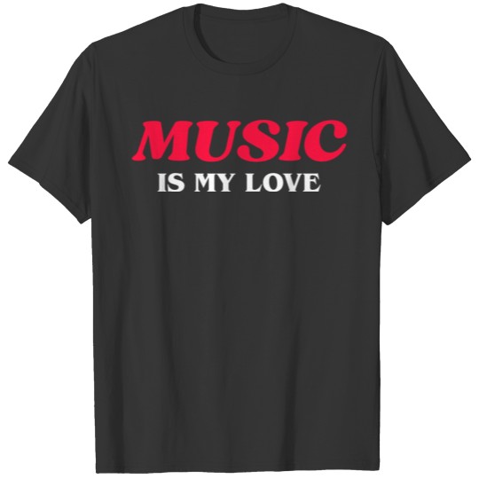 Music is my love red texted T Shirts