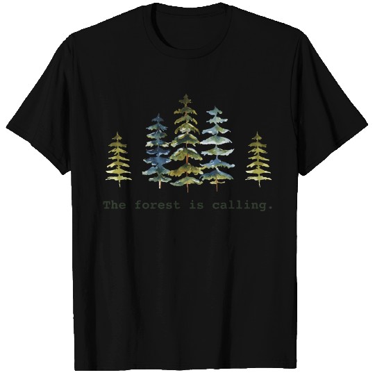 The Forest Is Calling Nature Lovers T Shirts