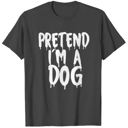 Pretend I m A Dog Halloween Couples Costume Cute T Shirts