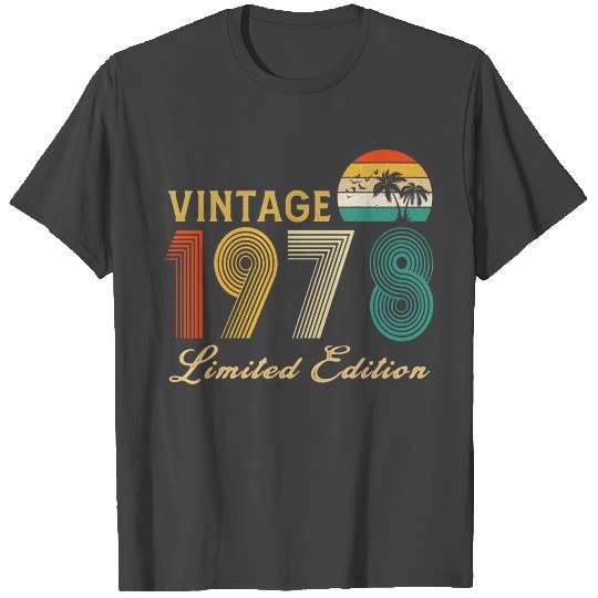 Vintage 1978 Limited Edition Born In 1978 Birthday T Shirts