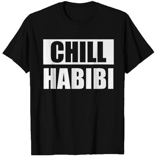 Funny Chill Habibi Graphic T Shirts