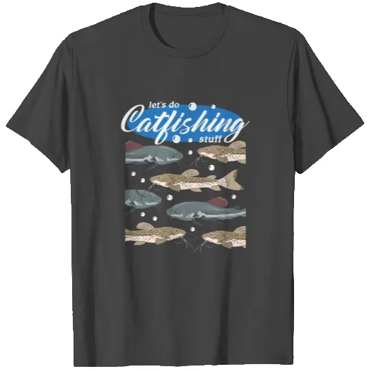 Catfishing Stuff Catfish Fishing Angler T Shirts