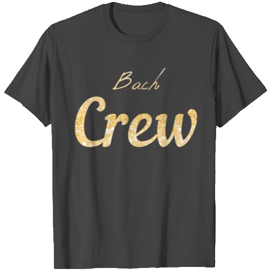 Bachelorette party - the crew T Shirts