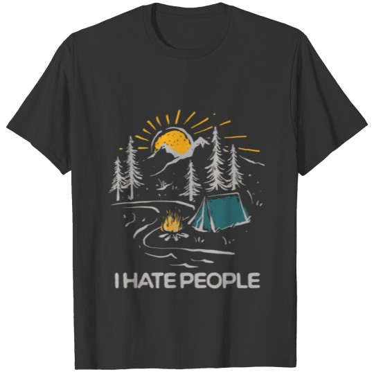 I Hate People Funny Camping T Shirts