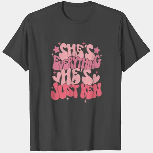 Groovy Retro She's Everything He's Just Ken T Shirts