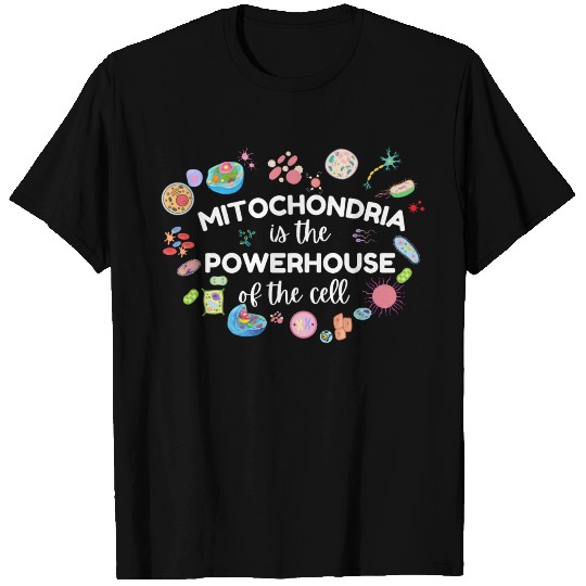 Mitochondria Is The Powerhouse Of The Cell T Shirts