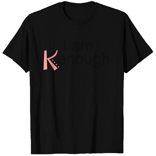 I am Kenough T Shirts
