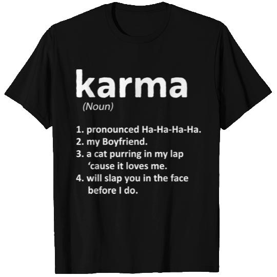 Funny Karma Saying Karma Is My Boyfriend T Shirts