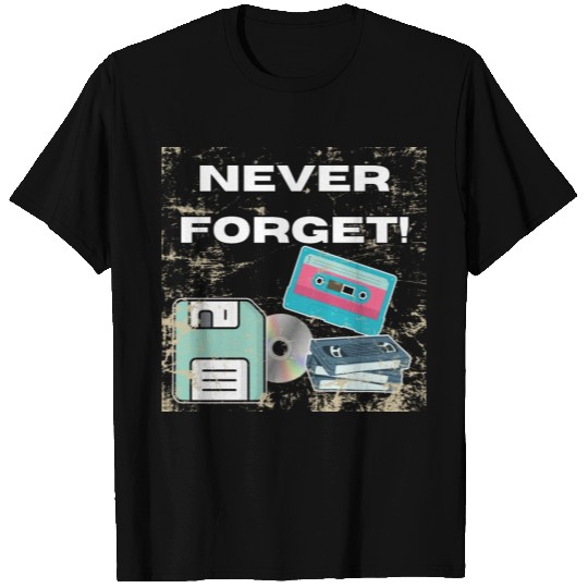 Never Forget Vintage Floppy Disk VHS Tape 90s 80s T Shirts