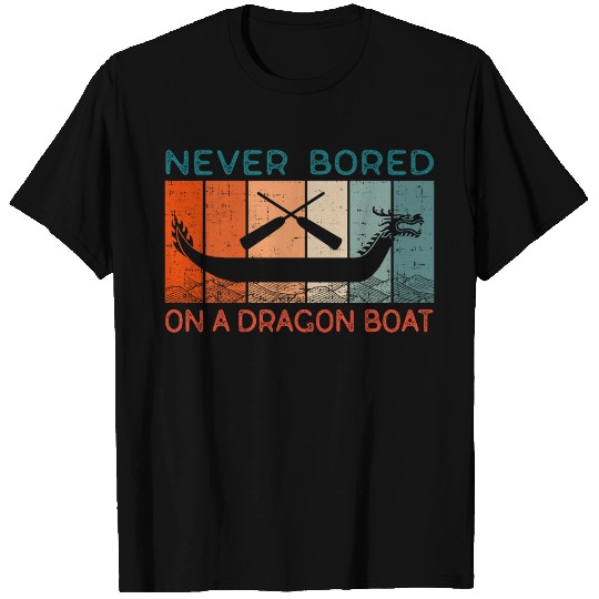 Never Bored On A Dragon Boat Funny Racing T Shirts