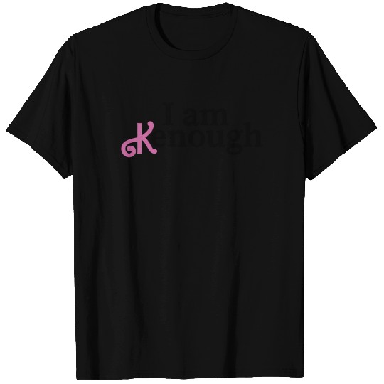 I Am Kenough T Shirts