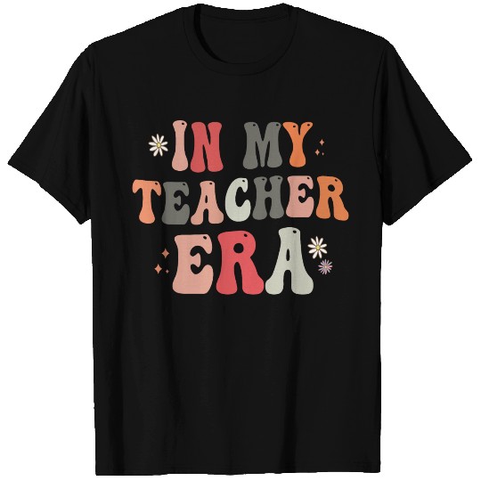 In my Teacher Era Funny Groovy Back to school Gift T Shirts