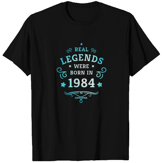Real Legends were born in 1984 40th Birthday Gift T Shirts