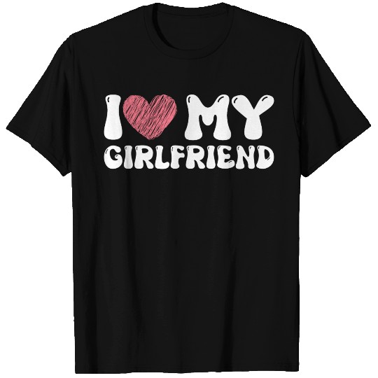 Groovy I Love My Girlfriend T Shirts