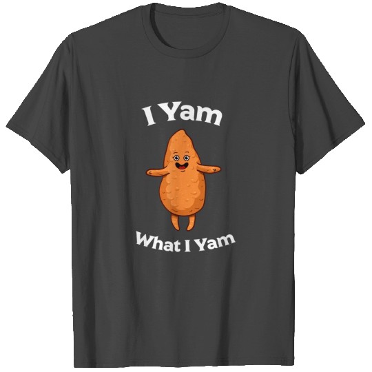 i yam what i yam T Shirts dancing sweet potato than