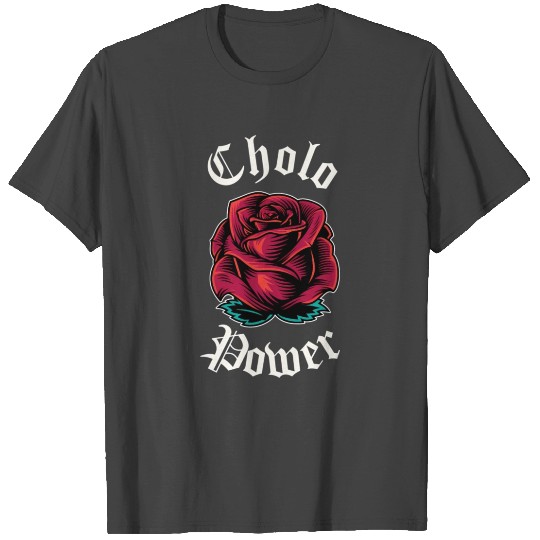 Cholo Power Mecan Chicano Cholo For Cholo T Shirts
