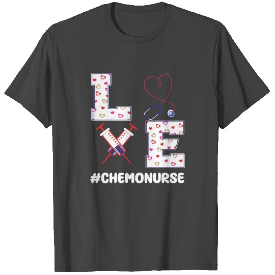 Chemo Nurse Valentine's Day Gift T Shirts