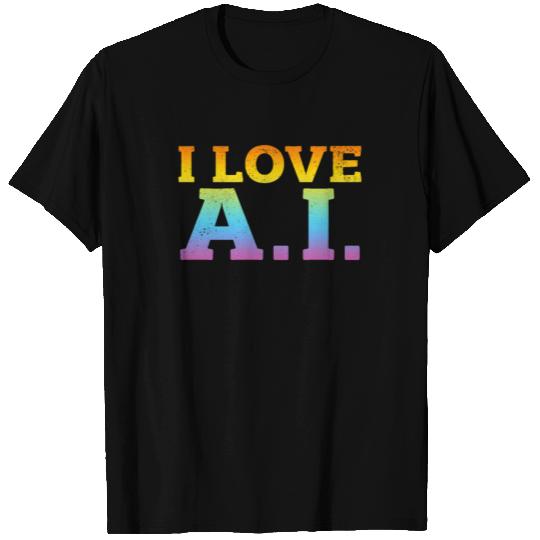 Ai Artificial Intelligence - I Love Ai T Shirts
