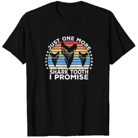 Megalodon Fossil Teeth Just One More Shark Tooth T Shirts