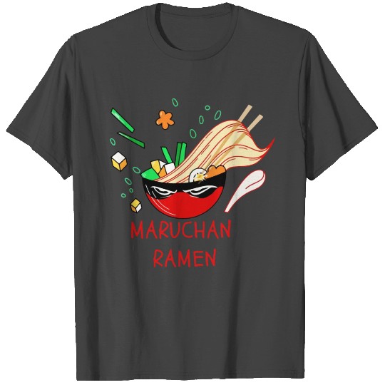 Funny Maruchan Ramen T Shirts