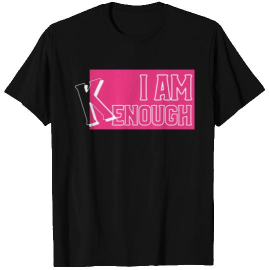 i am kenough, ken, kenergy T Shirts