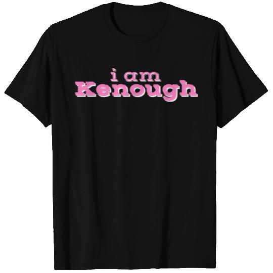 I am kenough T Shirts