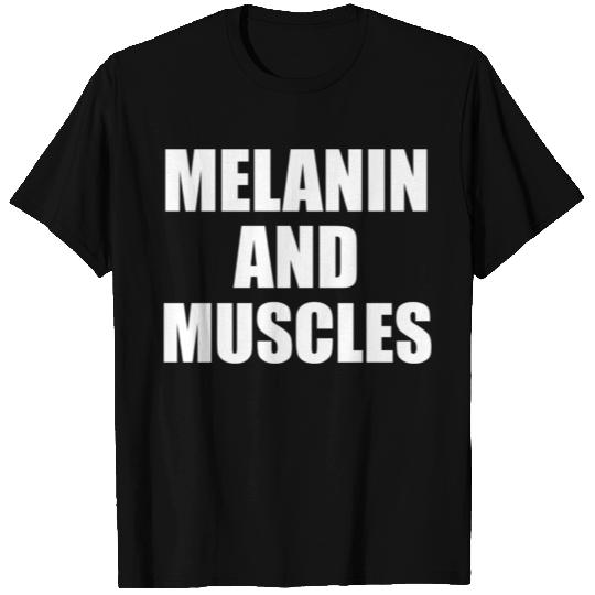 Melanin And Muscles Black Is Beautiful Workout Gym T Shirts