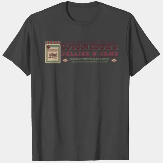 Cousin Eddie s Jellies Jams T Shirts