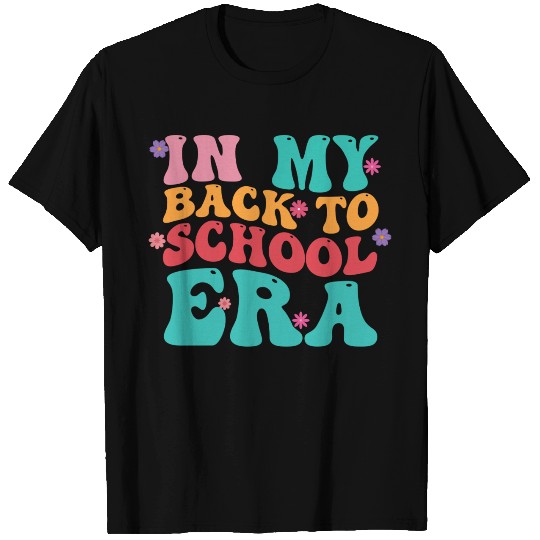 In My Back To School Era T Shirts