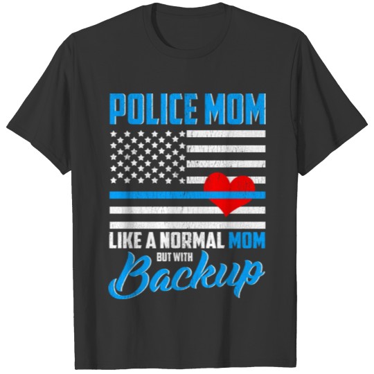 Cop Mom Proud Mother Police Officer Mom Gifts Blue T Shirts