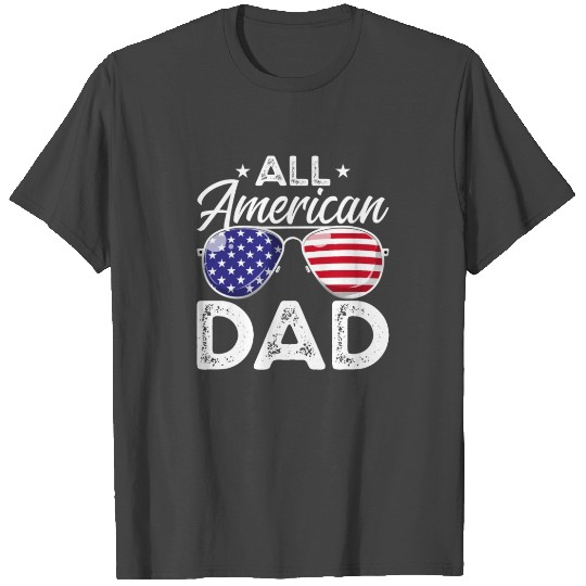All American Dad Father's Day 4th Of July T Shirts