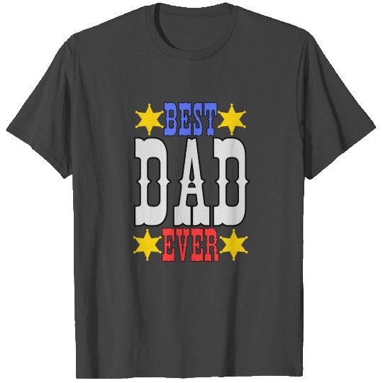 Best Dad Ever T Shirts